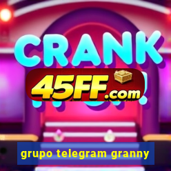 grupo telegram granny